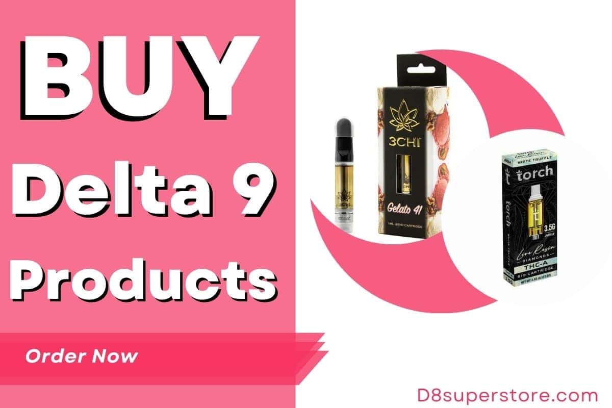 Buy delta 9 THC products order now.