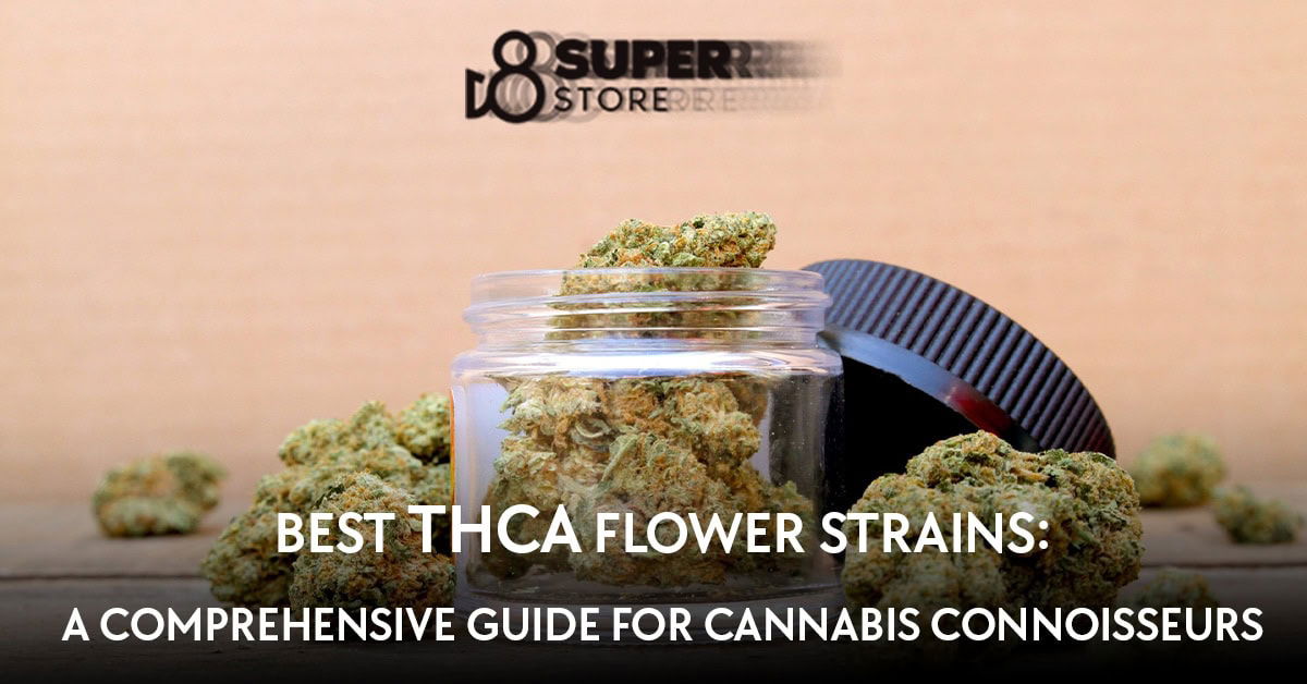 A comprehensive guide to the best THCa flower strains.