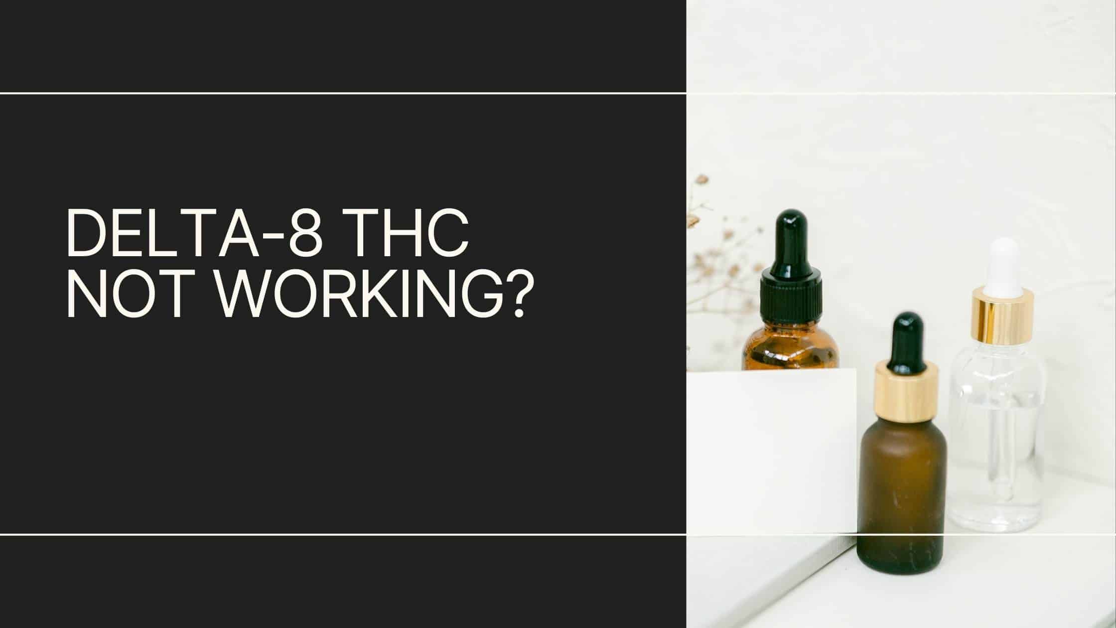 delta-8 thc not working