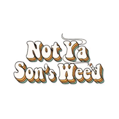 Not Ya Son's